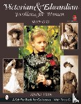 Harris, Kristina - Victorian & Edwardian Fashions for Women