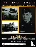 Ritter, Dale Richard - The Tiger Project: A Series Devoted to Germany’s World War II Tiger Tank Crews