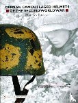 Radovic, Branislav - German Camouflaged Helmets of the Second World War