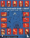 Russell, Frank C. - Carving Patterns by Frank C. Russell