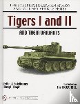 Spielberger, Walter J. - Tigers I and II and their Variants