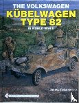 Piekalkiewicz, Janusz - The Volkswagen Kubelwagen Type 82 in World War II