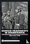 Gonzalez, Oscar - German Paratroops in Scandinavia