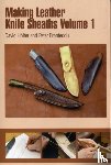 Holter, David - Making Leather Knife Sheaths - Volume 1