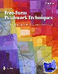 Mast, Tina - Free-Form Patchwork Techniques