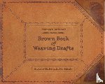 Miller, Barbara - Frances L. Goodrich's Brown Book of Weaving Drafts