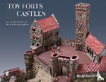 Hickling, Allen - Toy Forts & Castles