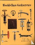 Bull, Donald, Paradi, Joseph, Giulian, Bertrand - World-Class Corkscrews
