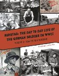 Pool, Jimmy L. - Ruhetag, The Day to Day Life of the German Soldier in WWII