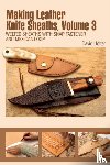 Holter, David - Making Leather Knife Sheaths, Volume 3