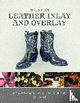 Sorrell, Lisa - The Art of Leather Inlay and Overlay