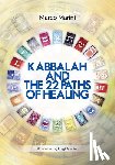 Marini, Marco - Kabbalah and the 22 Paths of Healing