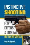 Comolli, Fabrizio, SDU Team - Instinctive Shooting for Defense and Combat: the Israeli Method