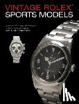 Skeet, Martin, Urul, Nick - Vintage Rolex Sports Models, 4th Edition