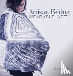 Hill, Jenny - Artisan Felting