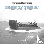 Doyle, David - US Landing Craft of World War II, Vol. 1