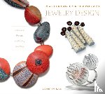 Lam, Loretta - Mastering Contemporary Jewelry Design