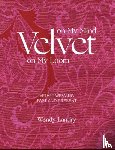 Landry, Wendy - Velvet on My Mind, Velvet on My Loom
