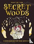 Patton, Kelly - Secret Woods: Guides and Inspirational Messages