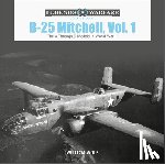 Wolf, William - B-25 Mitchell, Vol. 1