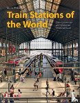 Weltner, Martin - Train Stations of the World