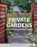 Kousoulas, Claudia - Private Gardens of the Potomac and Chesapeake