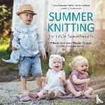 Hjelmas, Hanne Andreassen, Steinsland, Torunn - Summer Knitting for Little Sweethearts