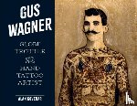Govenar, Alan - Gus Wagner