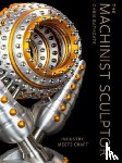 Bathgate, Chris - The Machinist Sculptor