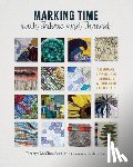 Scanlin, Tommye McClure - Scanlin, T: Marking Time with Fabric and Thread