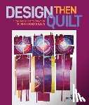 Roderick, Irene - Design Then Quilt
