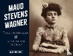 Govenar, Alan - Maud Stevens Wagner