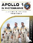 Pickering, J. L., Bisney, John - Apollo 1 in Photographs
