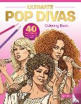 Schiffer Publishing, Ltd. - Ultimate Pop Divas Coloring Book