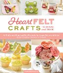 Nightingale, Laura - HeartFELT Crafts to Make and Give