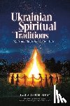 Andrushko, Tania - Ukrainian Spiritual Traditions