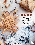 Dahlqvist, Emma - Bark Craft