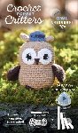 Schiffer Publishing, Ltd. - Crochet Forest Critters Amigurumi Kit Owl