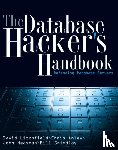 Litchfield, David, Anley, Chris, Heasman, John, Grindlay, Bill - The Database Hacker's Handbook