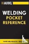 Brumbaugh, James E. (Winchester, Miller, Rex (Round Rock - Audel Welding Pocket Reference