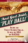 Graf, Gary - And God Said, Play Ball!