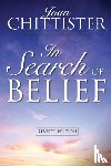 Chittister, Sister Joan - In Search of Belief