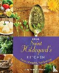 Fournier-Rosset, Jany - From Saint Hildegard's Kitchen
