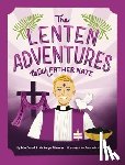 Toschi, Mia - The Lenten Adventures with Father Nate