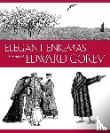 Wilkin, Karen, Duff, James H. - Elegant Enigmas the Art of Edward Gorey