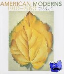 Sherry, Karen A, Stenz, Margaret - American Moderns 1910-1960 - from O'Keeffe to Rockwell