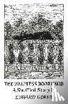 Gorey, Edward - The Helpless Doorknob: A Shuffled Story