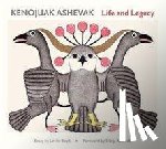  - Kenojuav Ashevak Life and Legacy
