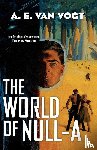 A. E. van Vogt - The World of Null-A