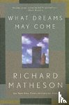 Matheson, Richard - What Dreams May Come